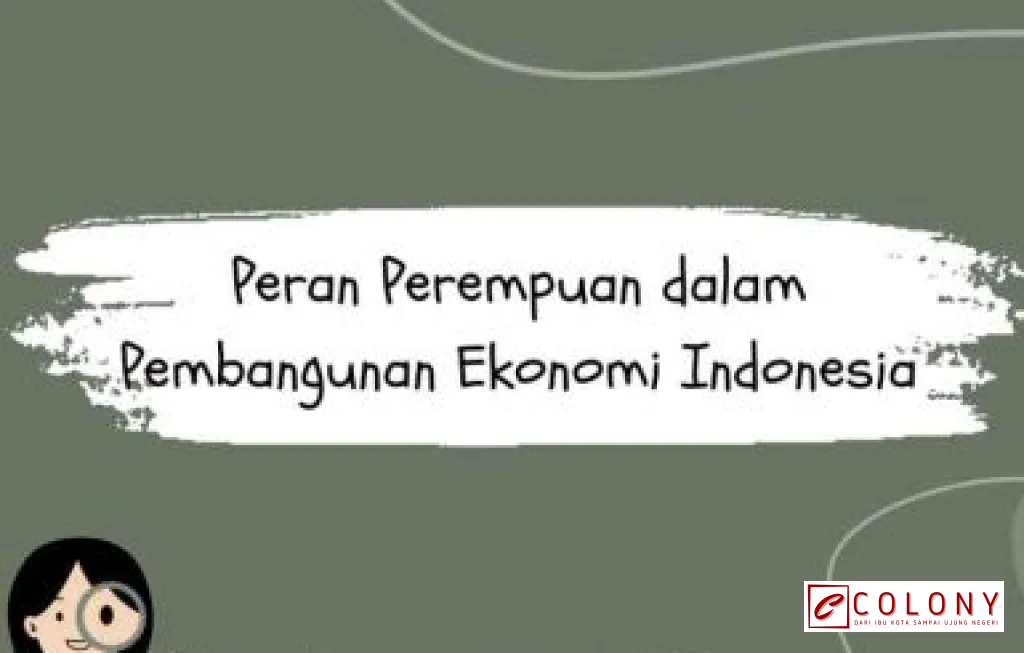 Perempuan dalam Pertumbuhan Ekonomi Indonesia
